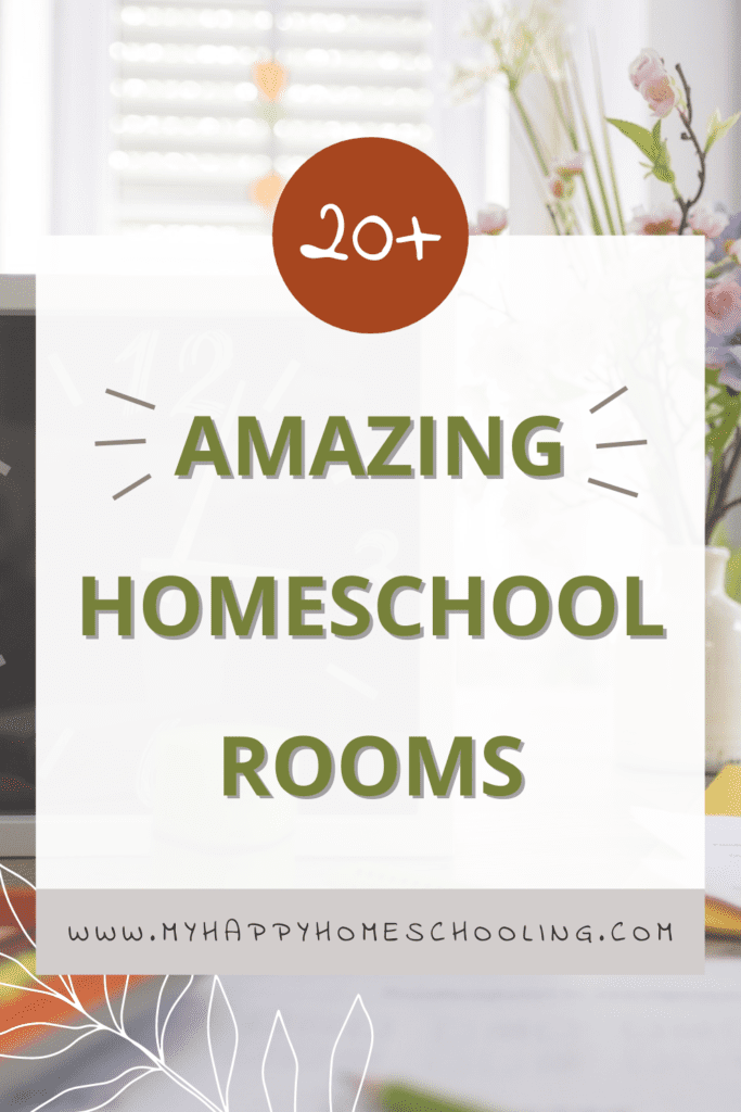 20+ Amazing Homeschool Rooms - Pinterest Pin Graphic
